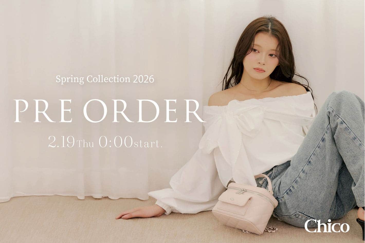 2/19(Thu)0:00～新作予約START】Spring Collection 2026 | Chico(チコ